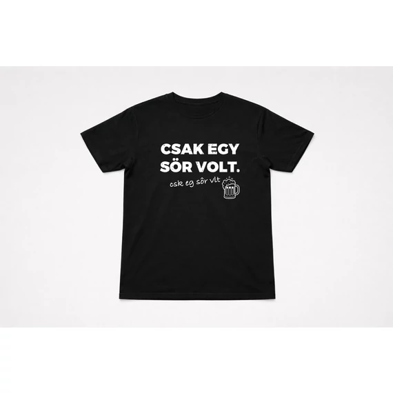 Csak egy sör volt póló -S